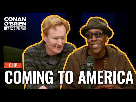 Arsenio Hall: Paramount Originally Turned Down "Coming To America" | Conan O'Brien Needs A Friend