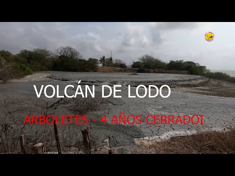 Volcán de LODO  de Arboletes 4 Años Cerrado