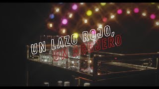 Un lazo rojo, un agujero Music Video