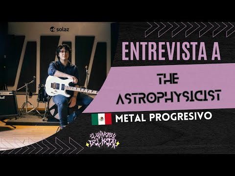Entrevista a THE ASTROPHYSICIST una one man band de METAL PROGRESIVO de Guadalajara