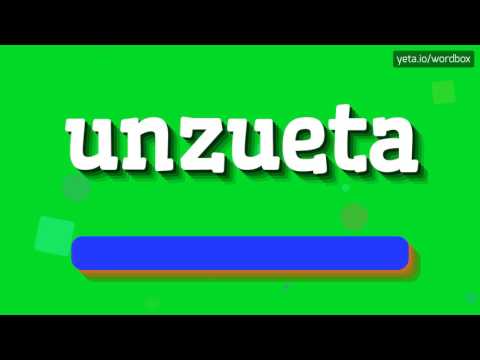 UNZUETA - HOW TO PRONOUNCE IT!?