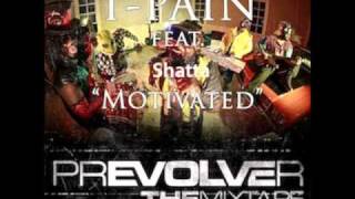 T-Pain Feat. Shatta - Motivated