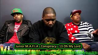 Junior M.A.F.I.A - Conspiracy - 13 Oh My Lord