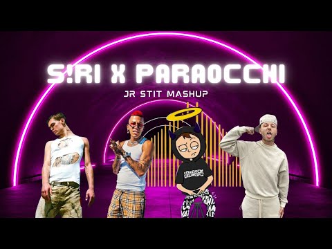 S!RI X PARAOCCHI (thasup, Blanco, Sfera Ebbasta, Lazza) [Jr Stit Mashup]