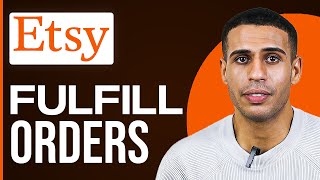 How To Fulfill Orders On Etsy (Step By Step)