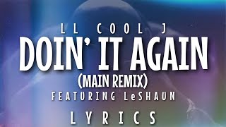 LL Cool J - Doin&#39; It Again (Main Remix) [feat. LeShaun] (Lyrics)