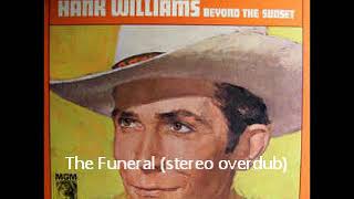 Hank Williams, Sr.  ~ The Funeral (stereo overdub)
