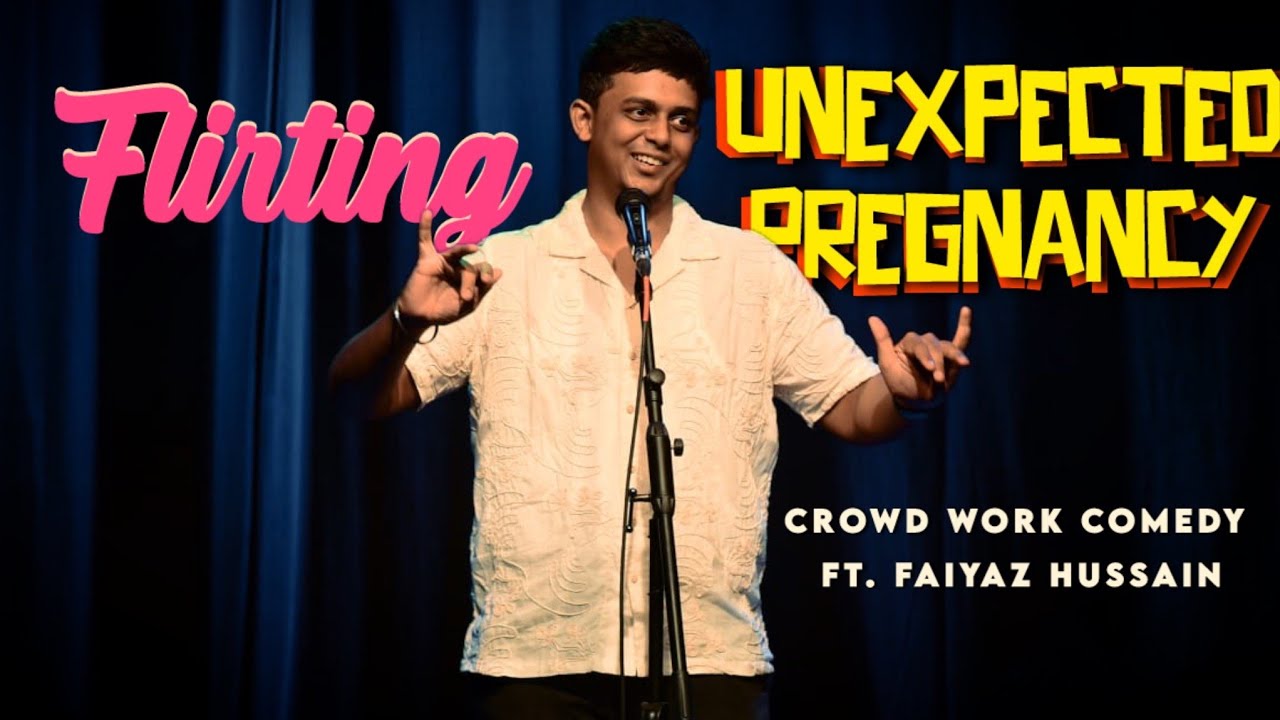 Flirting, Unexpected pregnancy & Palmistry Crowdwork ft. Faiyaaz Hussain
