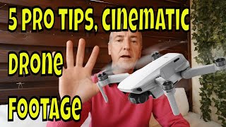 5 Pro tips to shoot cinematic drone footage for your YouTube channel.