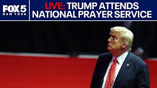 LIVE: President Trump attends the National Prayer Service at the National Cathedral