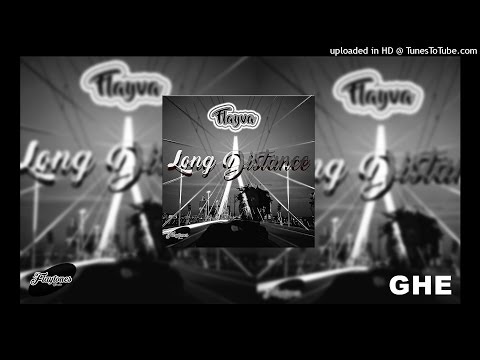 #GHE Flayva - Long Distance {2016}