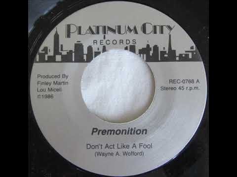 Premonition - Don't Act Like A Fool