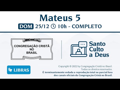 Santo Culto a Deus (Libras) - DOM - 25/12/2022 10:00 - Mateus 5