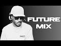 BEST OF FUTURE MIX 2025 TRAP HIP HOP CHILL LIT MIX