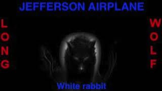 Jefferson airplane - White rabbit - Extended Wolf