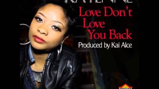 Kayenne - Love Don't Love You Back (Kai Alce's NDATL Dubstrumental)