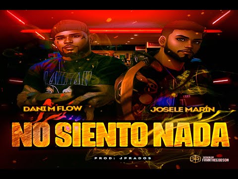 DaniMflow ❌ Josele Marín - No siento nada ( Official video )