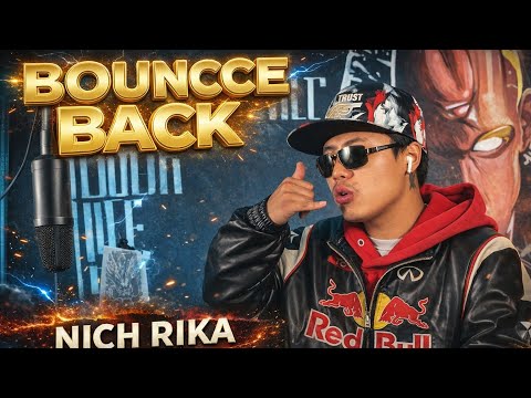 Bounce Back – Nich Rika | NEPH Freeverse Season(Official Music Video)