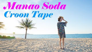CROON TAPE - Manao Soda