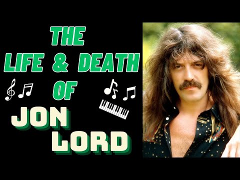 The Life & Death of Deep Purple's JON LORD