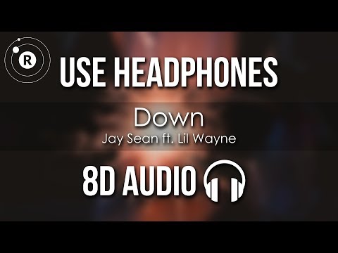 Jay Sean ft. Lil Wayne - Down (8D AUDIO)