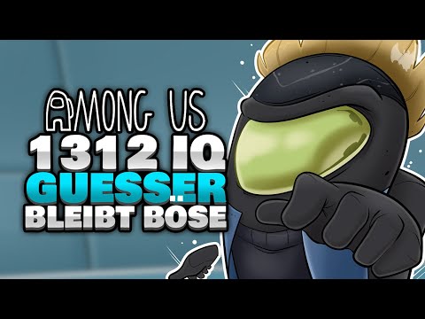 1312 IQ GUESSER spielt CLEAN 👉 - ♠ Among Us ♠