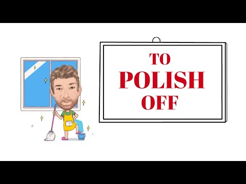 English Tutor Nick P Verb Phrase (460) Polish Off - Three Meanings (Origin) Animated