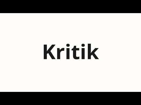 How to pronounce Kritik