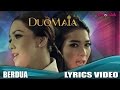 Duo Maia - Berdua (Video Lirik) [Versi 2]