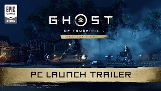 Ghost of Tsushima Director's Cut - PC Launch Trailer Trailer