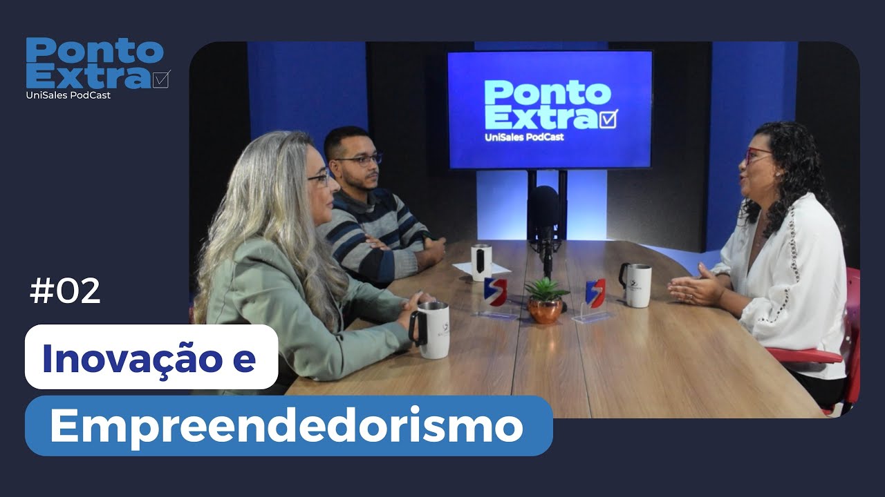 Inovação e Empreendedorismo | Ponto Extra UniSales Podcast - (S01EP02)