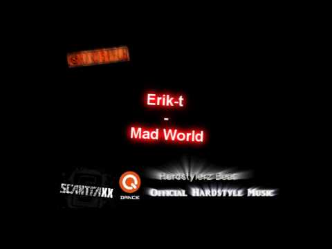 Erik t - Mad World [HQ]