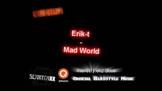 Erik t - Mad World [HQ]