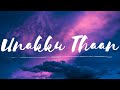 Unakku Thaan Lyrical Chithha Siddharth Baby Sahasra Santhosh Narayanan Dhvani Kailas Vivek