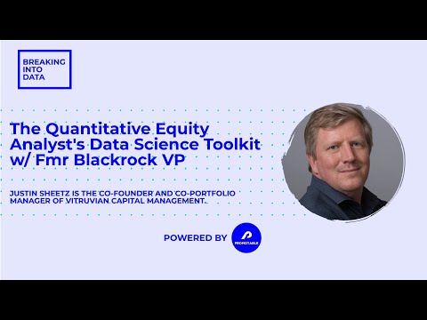 The Quantitative Equity Analyst's Data Science Toolkit w/ Fmr Blackrock VP
