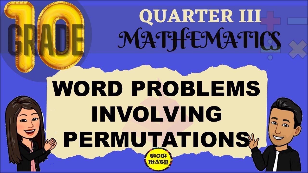 SOLVING PROBLEMS INVOLVING PERMUTATIONS || GRADE 10 MATHEMATICS Q3
