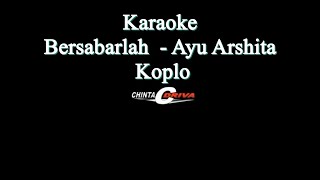 Download lagu karaoke bersabarlah ayu arshita koplo copi-chinta mp3