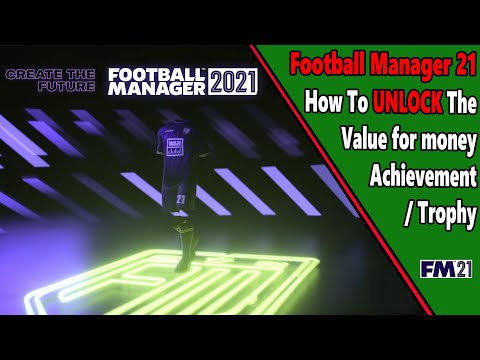 Value For Money - Achievement/Trophy Guide - Football Manager 21 Xbox