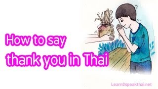 Learn Thai : Thank you, you're welcome, excuse me in Thai, episode 3