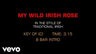 Traditional Irish Song - My Wild Irish Rose (Karaoke)
