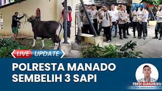 Polresta Manado Sembelih 3 Hewan Kurban, Sumbangan dari Para JPU dan Sejumlah Kapolsek