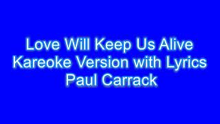Love Will Keep Us Alive - Paul Carrack.