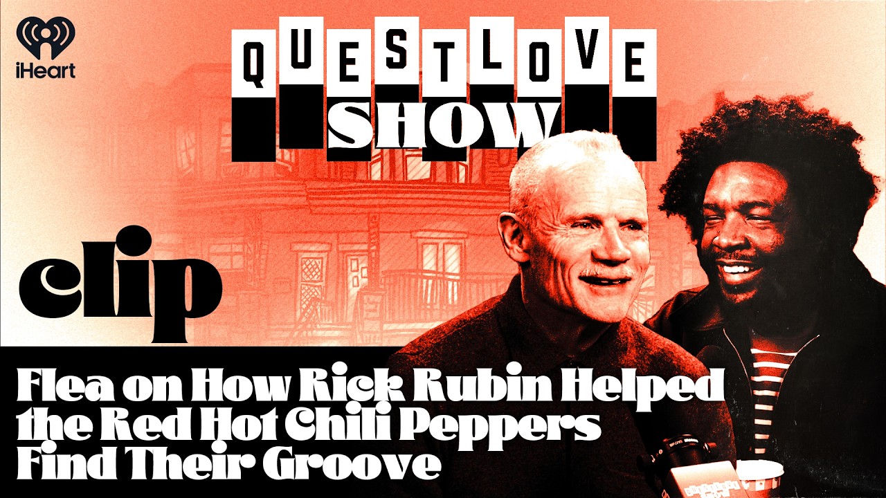 Flea on How Rick Rubin Helped the Red Hot Chili Peppers Find Their Groove | Questlove Show