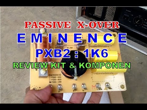 EMINENCE PXB2: 1K6 - PASSIVE CROSSOVER [01] | REVIEW KIT & COMPONENTS