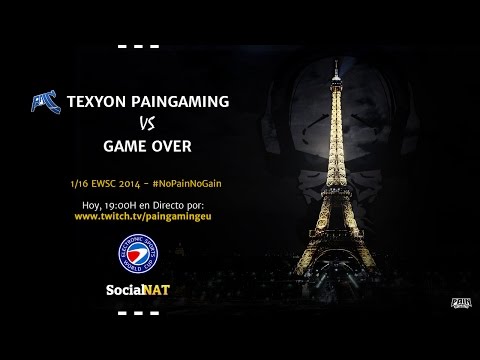Texyon PainGaming vs Game Over - Clasif. ESWC Spain | Parte 2