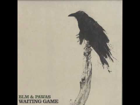 BLM & Pawas - Waiting Game (Original Mix)