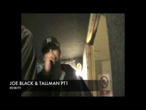 JOE BLACK & TALLMAN PT 1