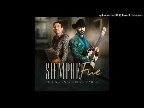 Código FN y Nueva Marca - Siempre Fue