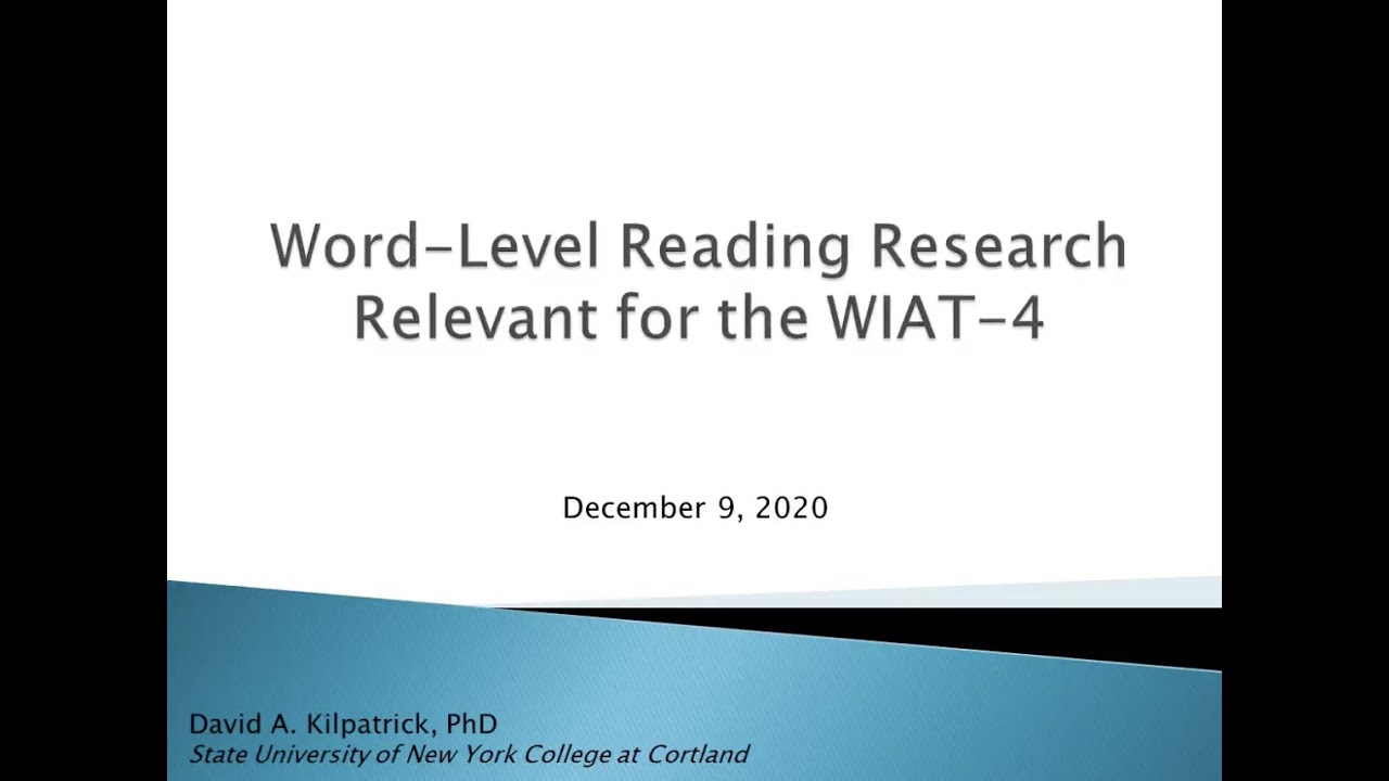 Word-Level Reading Research Relevant for the WIAT-4 Webinar (Recording)