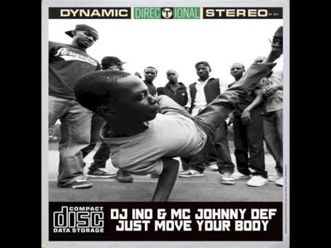 DJ Ino, MC Johnny Def - Just Move Your Body